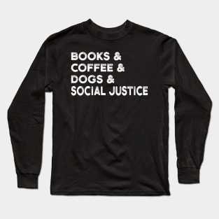 Dogs Books and Coffee Long Sleeve T-Shirt